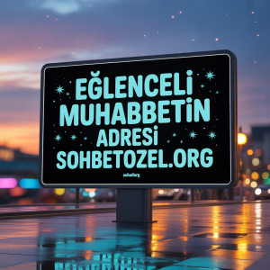Eğlenceli Muhabbetin Yeni Adresi SohbetOzel Eğlenceli Muhabbetin Yeni Adresi SohbetOzel